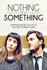 Nothing From Something poster