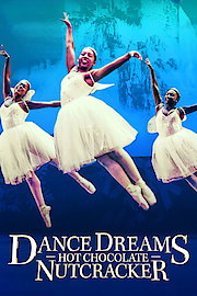Dance Dreams: Hot Chocolate Nutcracker poster