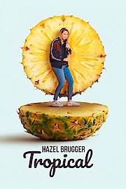 Hazel Brugger: Tropical