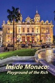 Inside Monaco: Playground of the Rich. Episode 2