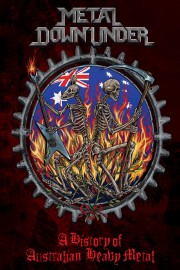 Metal Downunder: A History of Australian Heavy Metal: Part 3 (2014)