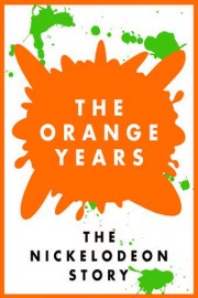 The Orange Years: The Nickelodeon Story poster