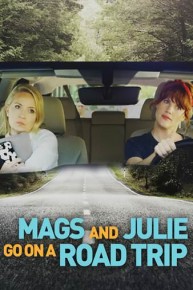 Mags and Julie Go on a Road Trip