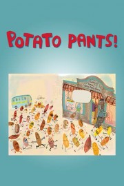 Potato Pants poster