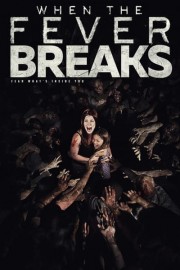 When the Fever Breaks poster