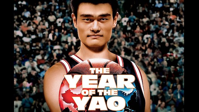 Watch The Year of the Yao Online