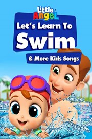 Let's Learn How To Swim & More Little Angel Kid Songs & Nursery Rhymes poster