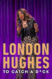 London Hughes: To Catch a D*ck poster
