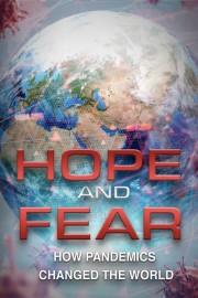 Hope and Fear: How Pandemics Changed the World poster
