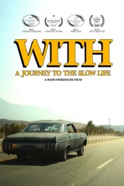 With - A Journey To The Slow Life poster