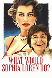 What Would Sophia Loren Do? poster
