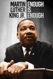 Martin Luther King Jr: Enough Is Enough poster
