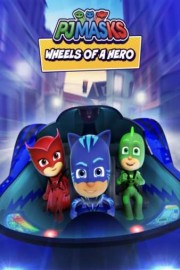 PJ Masks, Wheels of a Hero poster