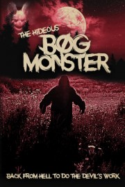 The Hideous Bog Monster poster