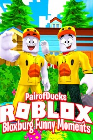 Roblox Bloxburg Funny Moments (PairOfDucks)
