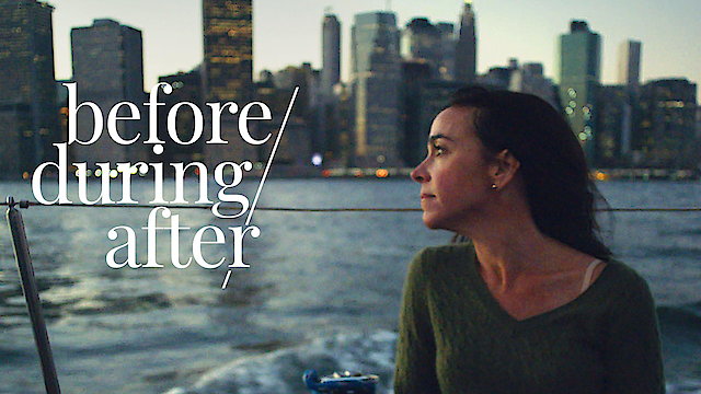 Watch Before/During/After Online