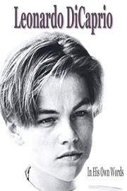 Leonardo DiCaprio: In His Own Words poster