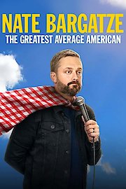 Nate Bargatze: The Greatest Average American poster