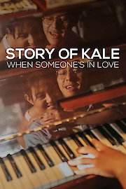 Story of Kale: When Someone’s in Love