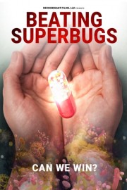 Beating Superbugs: Can We Win? poster