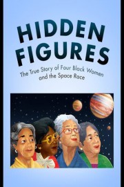 Hidden Figures: The True Story of Four Black Women and the Space Race poster