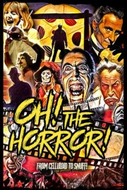 Oh! The Horror! poster