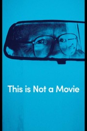This Is Not a Movie poster