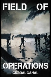 Field of Operations: Guadalcanal poster
