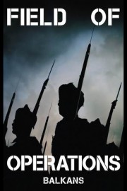 Field of Operations: Balkans poster
