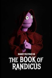 Randy Feltface: The Book of Randicus poster