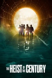 The Heist of the Century poster