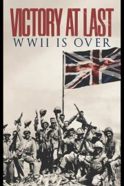 Victory At Last WWII Is Over poster
