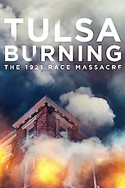Tulsa Burning: The 1921 Race Massacre poster