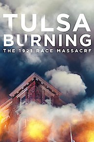 Tulsa Burning: The 1921 Race Massacre