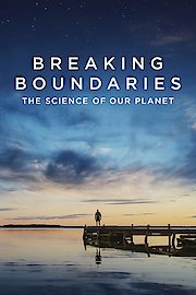 Breaking Boundaries: The Science of Our Planet poster