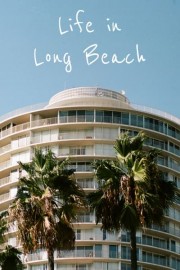Life in Long Beach poster