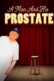 A Man and His Prostate poster