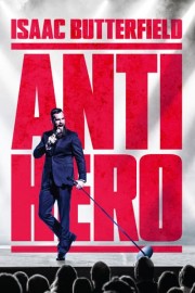 Isaac Butterfield: Anti Hero poster