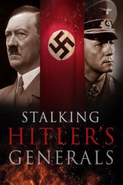 Stalking Hitler's Generals poster