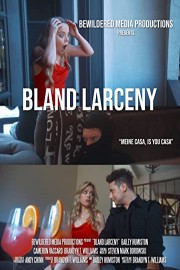 Bland Larceny poster