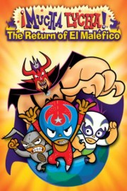 Mucha Lucha: The Return of El Malefico poster