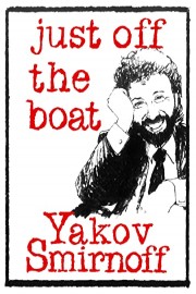 Yakov Smirnoff: Just Off The Boat poster