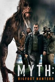 Myth: Bigfoot Hunters poster