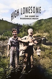 High Lonesome: The Story of Bluegrass Music