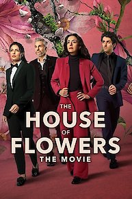 The House of Flowers: The Movie