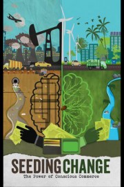 Seeding Change: The Power of Conscious Commerce poster