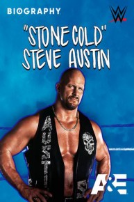 Biography: "Stone Cold" Steve Austin