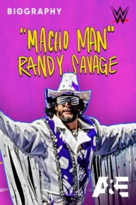 Biography: "Macho Man" Randy Savage
