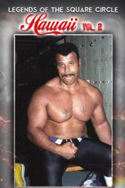 Legends of the Square Circle: Hawaii Wrestling Vol. 2