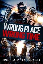 Wrong Place, Wrong Time